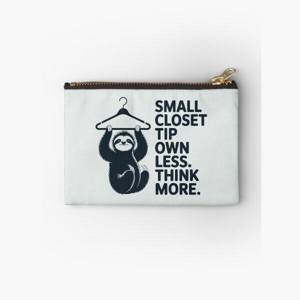 Item preview, Small Closet Tip Own Less Think More Funny Sloth Art designed and sold by SplashTastic.