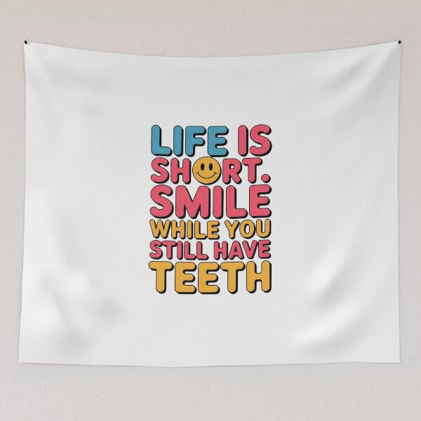 Item preview, Life is short. Smile while you still have teeth designed and sold by trendspatterns.