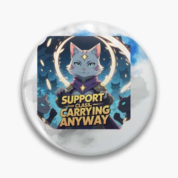 Item preview, Support Class Carrying Anyway healer main designed and sold by SloganSauce.