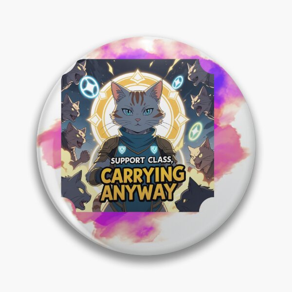 Item preview, Support Class Carrying Anyway gaming meme designed and sold by SloganSauce.