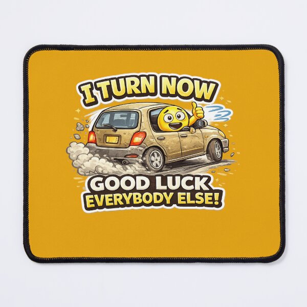 Item preview, i turn now good luck everybody else designed and sold by BusDriverCod.