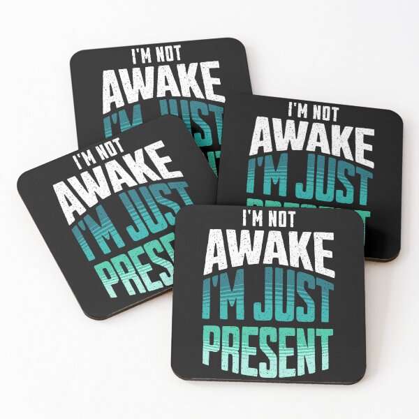 Item preview, I'm not Awake I'm just present funny lazy sleeping apparel  designed and sold by UniTeeCo.