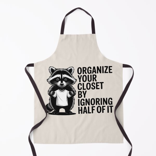 Item preview, Organize Your Closet By Ignoring Half Of It Funny Raccoon Art designed and sold by SplashTastic.