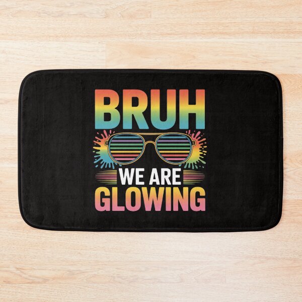 Item preview, Bruh We are Glowing in My Glowing Era designed and sold by HesterFoley.