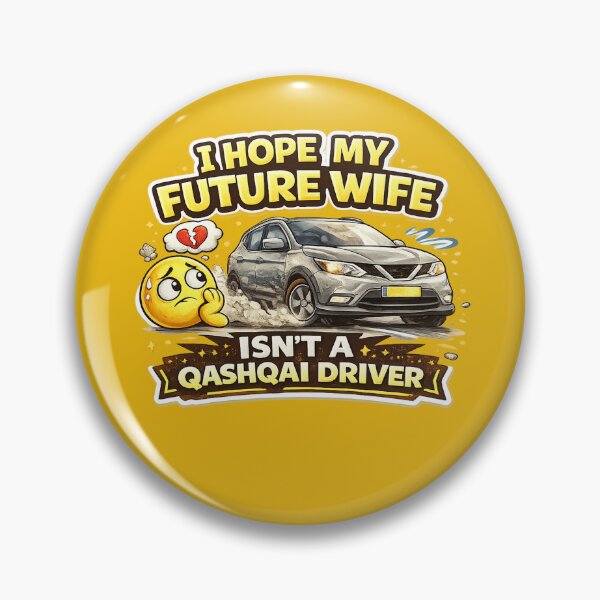 Item preview, I Hope My Future Wife Isn’t a Qashqai Driver designed and sold by BusDriverCod.