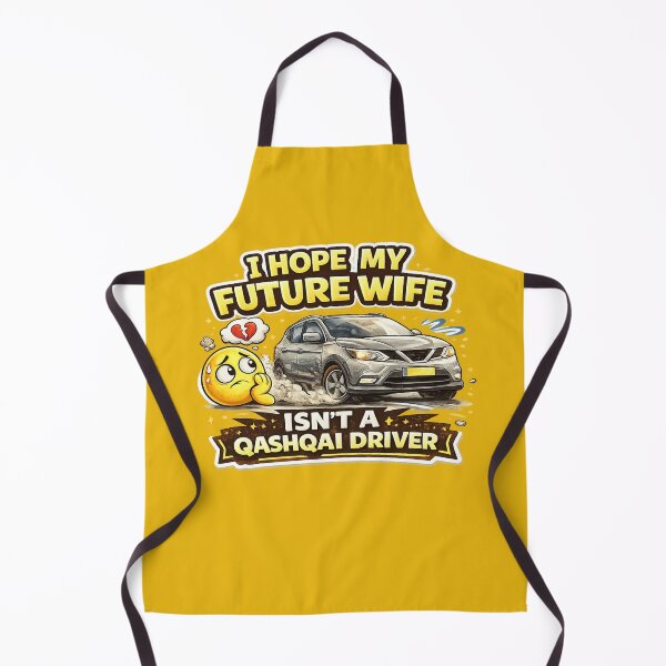 Item preview, I Hope My Future Wife Isn’t a Qashqai Driver designed and sold by BusDriverCod.