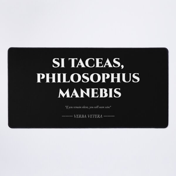 Item preview, Si Taceas Philosophus Manebis – Latin Wisdom on Silence designed and sold by BrushRushX.