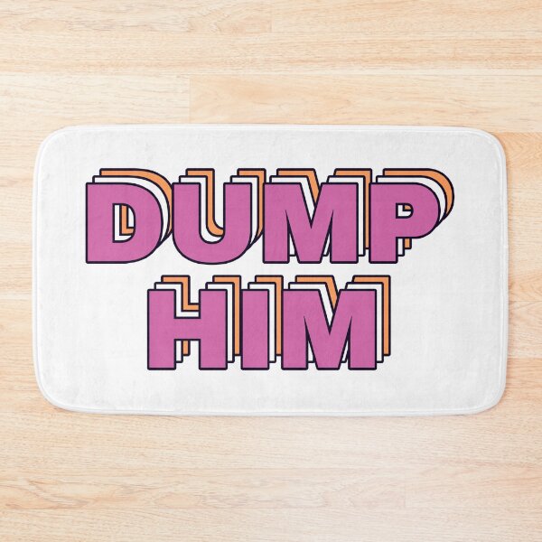 Item preview, Dump Him designed and sold by lavndershrtdays.