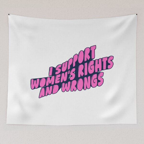 Item preview, I Support Women's Rights and Wrongs designed and sold by lavndershrtdays.