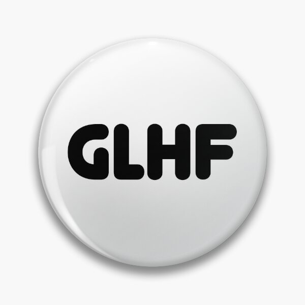 Item preview, GLHF, Good Luck, Have Fun Round Bold Typography  designed and sold by Memes N Lore .