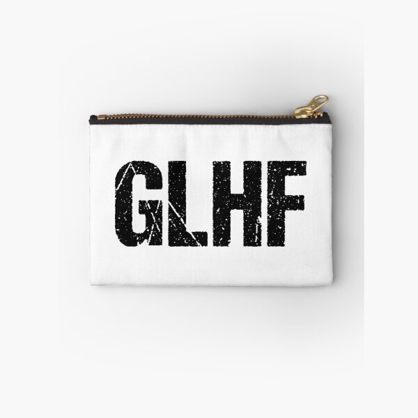 Item preview, GLHF, Good Luck, Have Fun Gritty Typography  designed and sold by Memes N Lore .