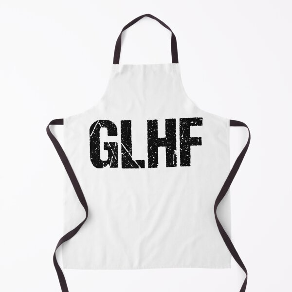 Item preview, GLHF, Good Luck, Have Fun Gritty Typography designed and sold by Memes N Lore .