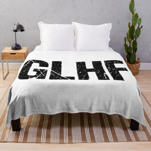 Item preview, GLHF, Good Luck, Have Fun Gritty Typography designed and sold by Memes N Lore .