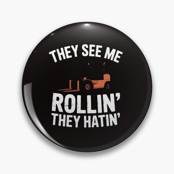 Item preview, They See Me Rollin' They Hatin' Forklift Driver designed and sold by RONALPARAD.