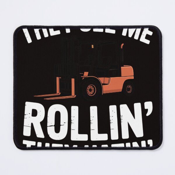 Item preview, They See Me Rollin' They Hatin' Forklift Driver designed and sold by RONALPARAD.