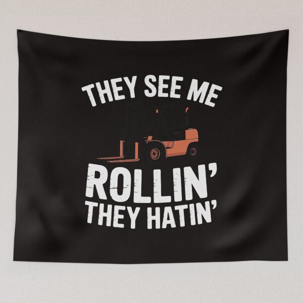 Item preview, They See Me Rollin' They Hatin' Forklift Driver designed and sold by RONALPARAD.