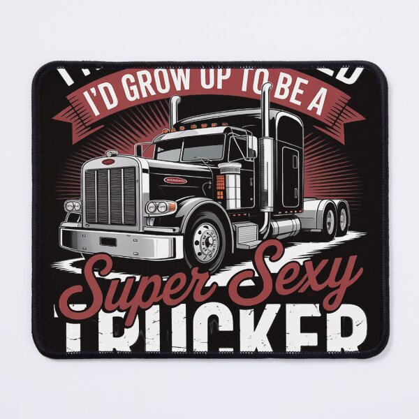 Item preview, Sexy Trucker - Semi Truck Driver Big Rig Trucking designed and sold by RONALPARAD.