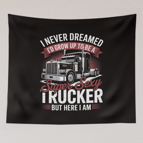 Item preview, Sexy Trucker - Semi Truck Driver Big Rig Trucking designed and sold by RONALPARAD.