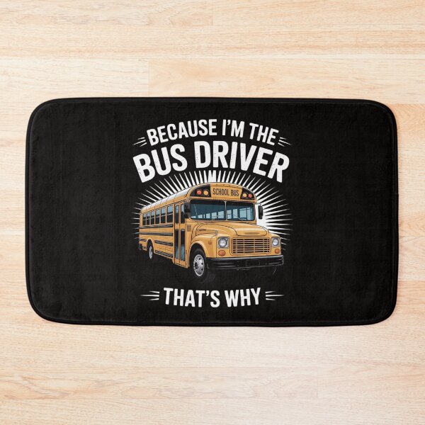 Item preview, School Bus I'm the Bus Driver that's Why designed and sold by rutimenta.