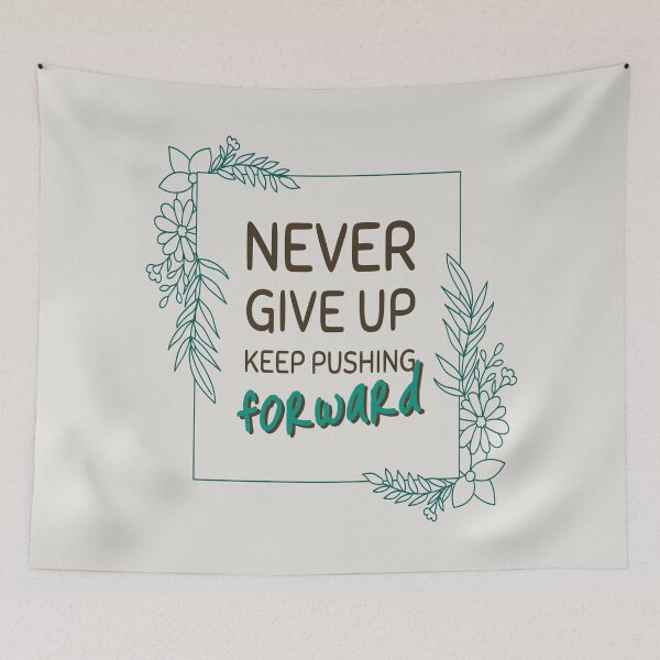 Item preview, Never Give Up Keep Pushing Forward Motivational Quote Art designed and sold by rdxart.