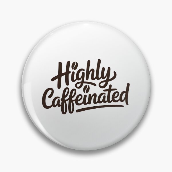 Item preview, Highly Caffeinated, Mentally exhausted designed and sold by RosCraft.