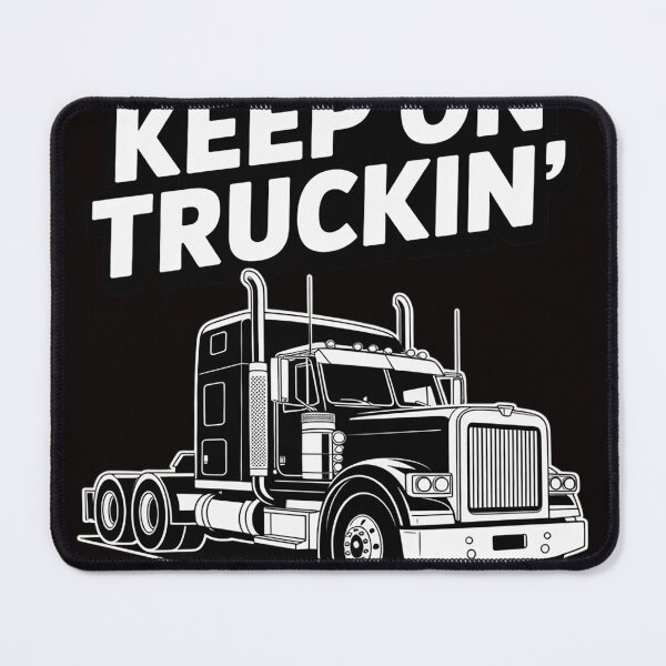 Item preview, Keep On Truckin - Truck Driver designed and sold by RONALPARAD.