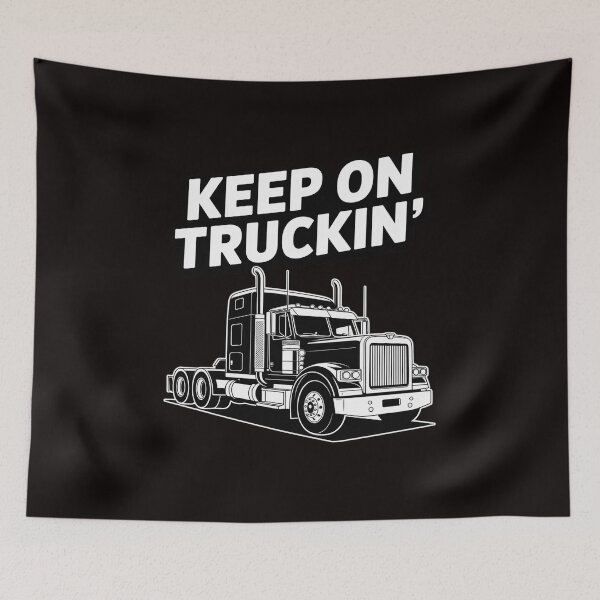 Item preview, Keep On Truckin - Truck Driver designed and sold by RONALPARAD.