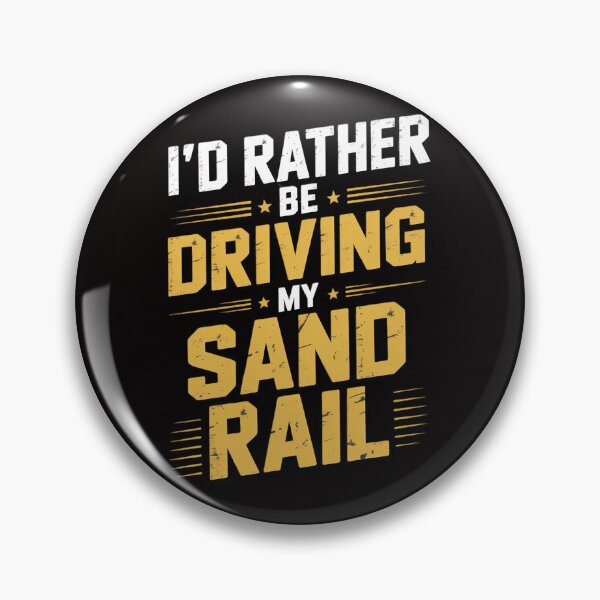 Item preview, I'd Rather Be Driving My Sand Rail Off Road Driver Gif designed and sold by rutimenta.