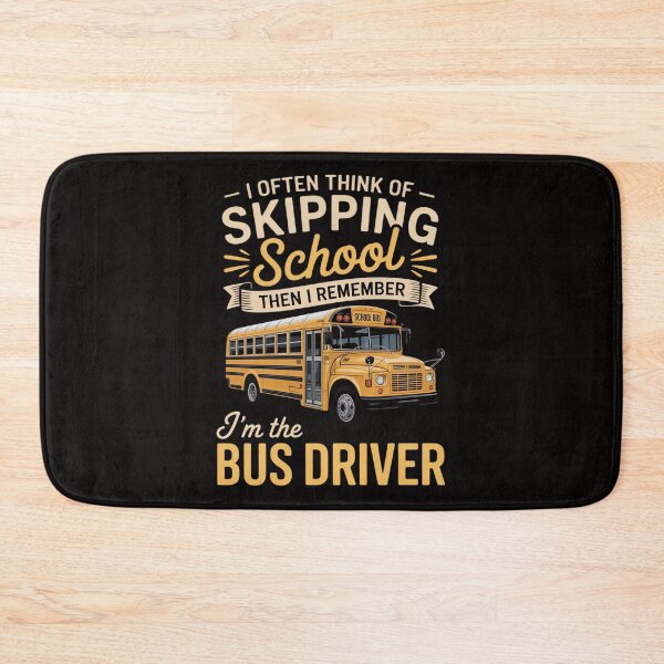 Item preview, I Often Think Of Skipping School - School Bus Driver designed and sold by rutimenta.