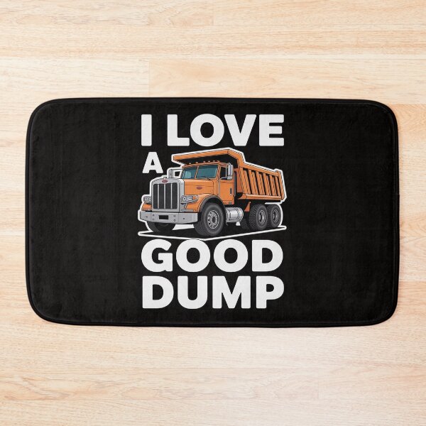 Item preview, I Love a Good Dump Dump Truck Driver designed and sold by rutimenta.