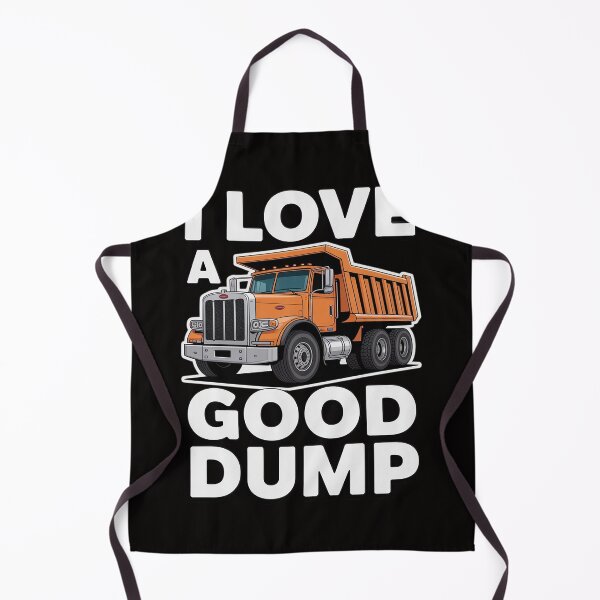 Item preview, I Love a Good Dump Dump Truck Driver designed and sold by rutimenta.