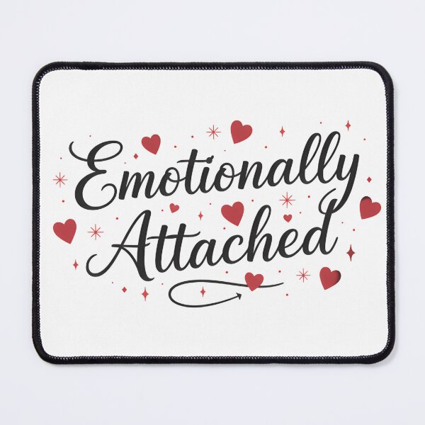 Item preview, Emotionally Attached designed and sold by MANA-Goods.