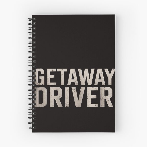 Item preview, Getaway Driver  saying sarcastic novelty cool designed and sold by RONALPARAD.