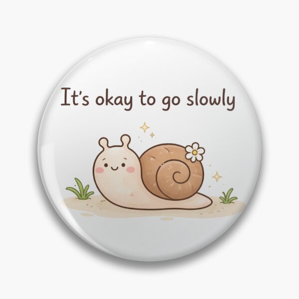 Item preview, It’s Okay to Go Slowly – Gentle Self Care Reminder designed and sold by TakeADeepBreath1234.