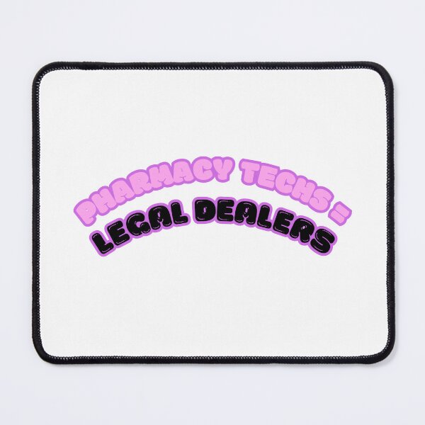 Item preview, pharmacy technicians = legal dealers designed and sold by deimidzlrm.