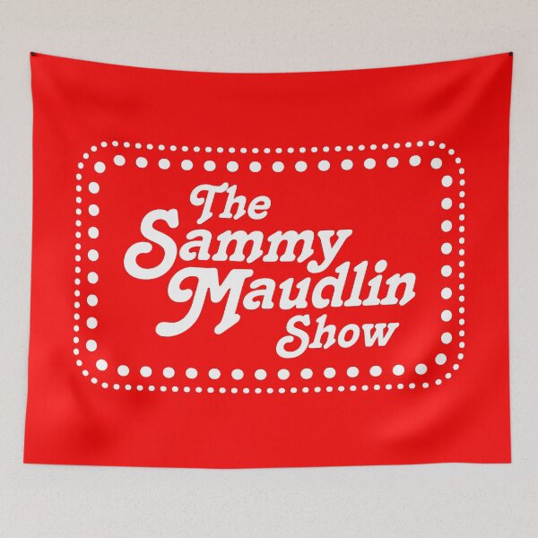 Item preview, SAMMY MAUDLIN SHOW designed and sold by TLW716.