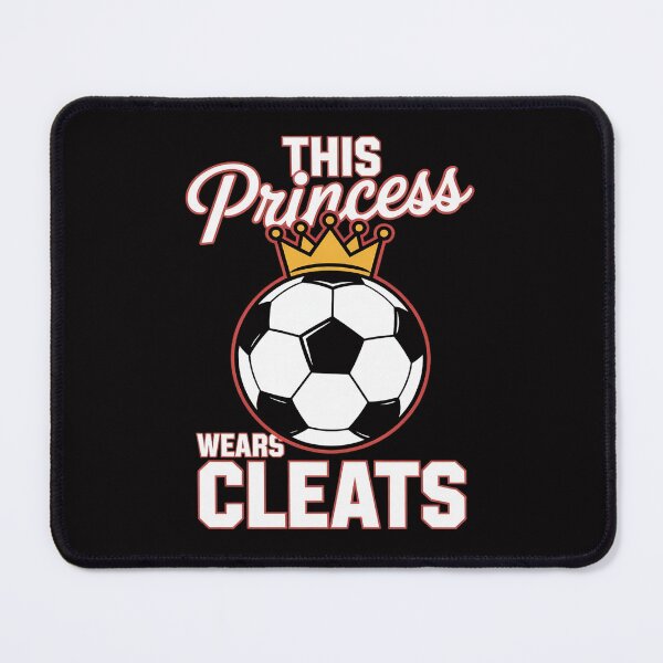 Item preview, This Princess Wears Cleat Soccer Football Player Girls Women designed and sold by MatthewJordas.