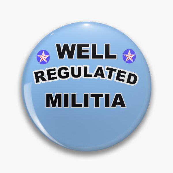 Item preview, WELL REGULATED MILITIA  designed and sold by cringe0015.