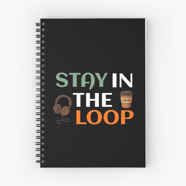Item preview, Stay In The Loop designed and sold by TheFineShirt.