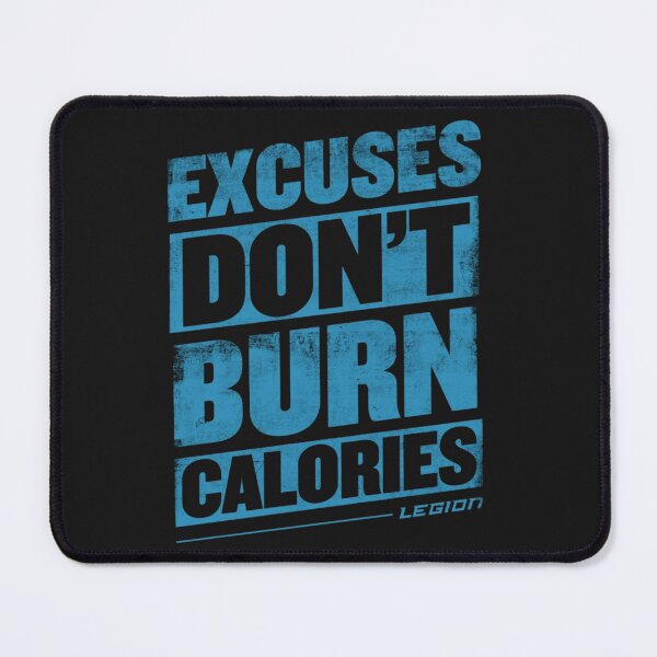 Item preview, Excuses Don't Burn Calories Gym Motivation designed and sold by Oniyasha.