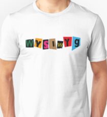 WYSIWYG Unisex T-Shirt