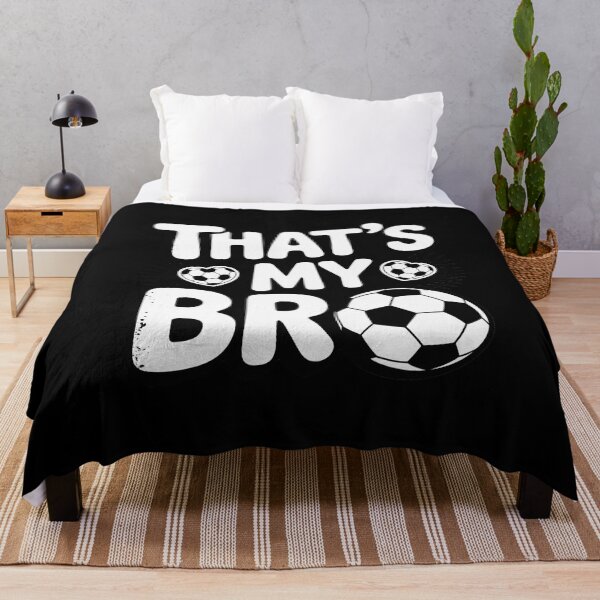Item preview, That's My Bro Soccer Sister Soccer Brother designed and sold by Dakarothill.