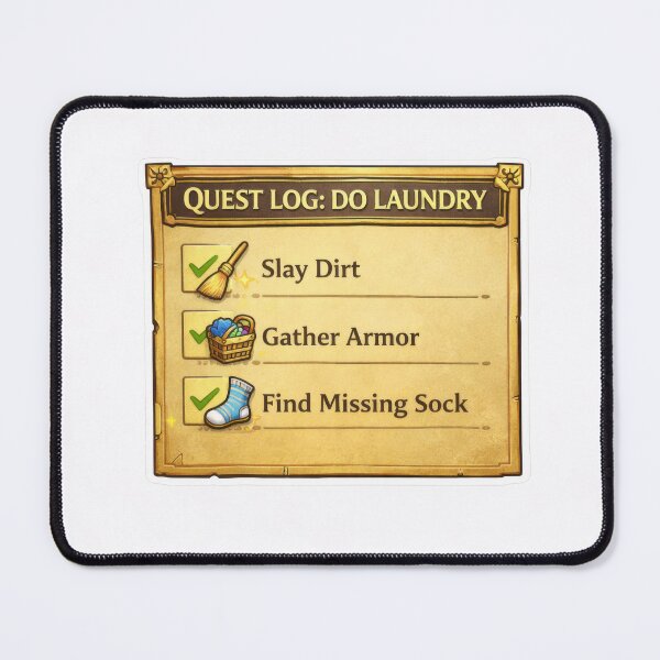 Item preview, Quest Log Do Laundry Fantasy Gaming Chores designed and sold by jgvisualarts.