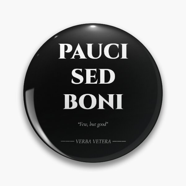 Item preview, Pauci Sed Boni – Latin Phrase About Quality Over Quantity designed and sold by BrushRushX.