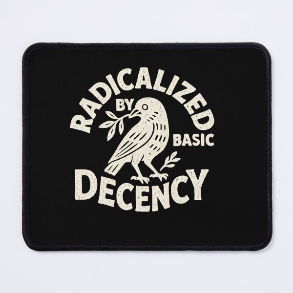 Item preview, radicalized by basic decency designed and sold by IdealDo.