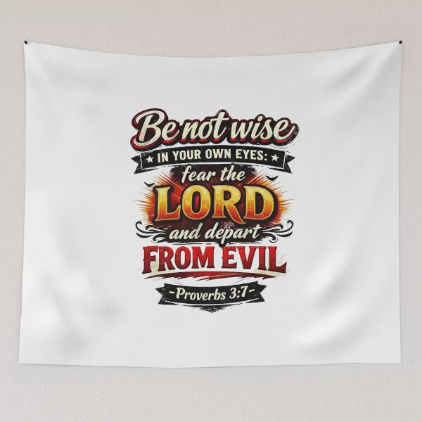 Item preview, Be not wise IN YOUR OWN EYES: fear the LORD and depart FROM EVIL - Proverbs 3:7 designed and sold by Faithloveshop.