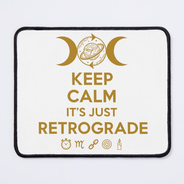 Item preview, Keep Calm, It’s Just Retrograde – Funny Astrology Art designed and sold by WildWeave.