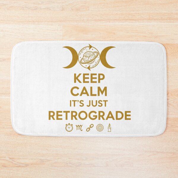Item preview, Keep Calm, It’s Just Retrograde – Funny Astrology Art designed and sold by WildWeave.