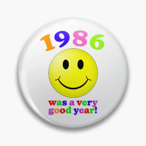 Item preview, 1986 Was A Very Good Year! designed and sold by Normbot2000.