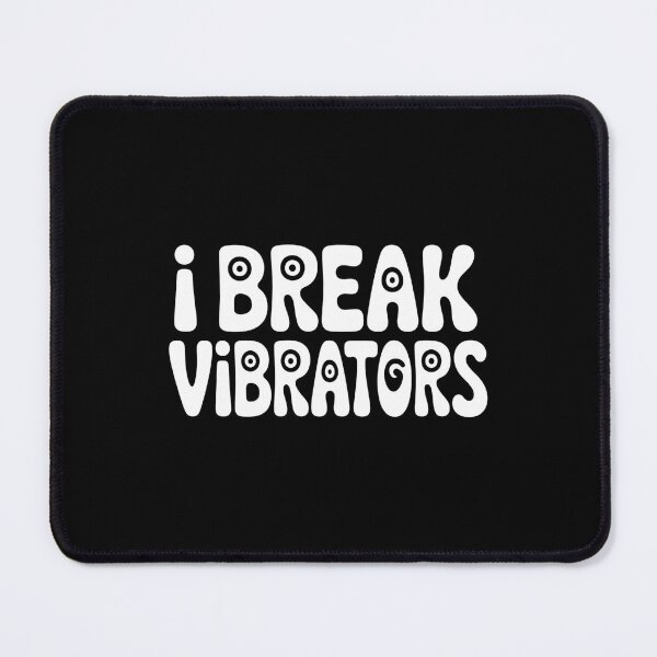 Item preview, Women's Funny I Break Vibrators Saying, Make 'em Think designed and sold by faridman.